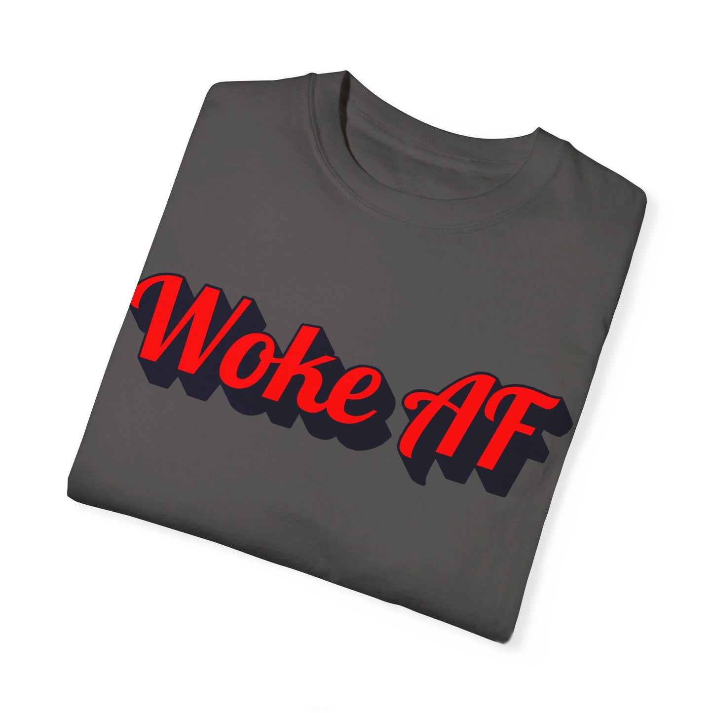 Woke AF Unisex T-Shirt - T-Shirt | A quirky, joy-filled design from Have Fun Spread Joy.
