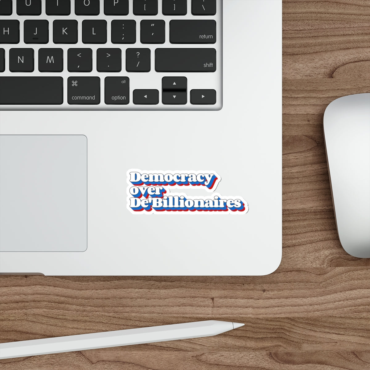 Democracy Over De'Billionaires Die-Cut Stickers | Social Justice Vibes | Eco-Friendly Decor