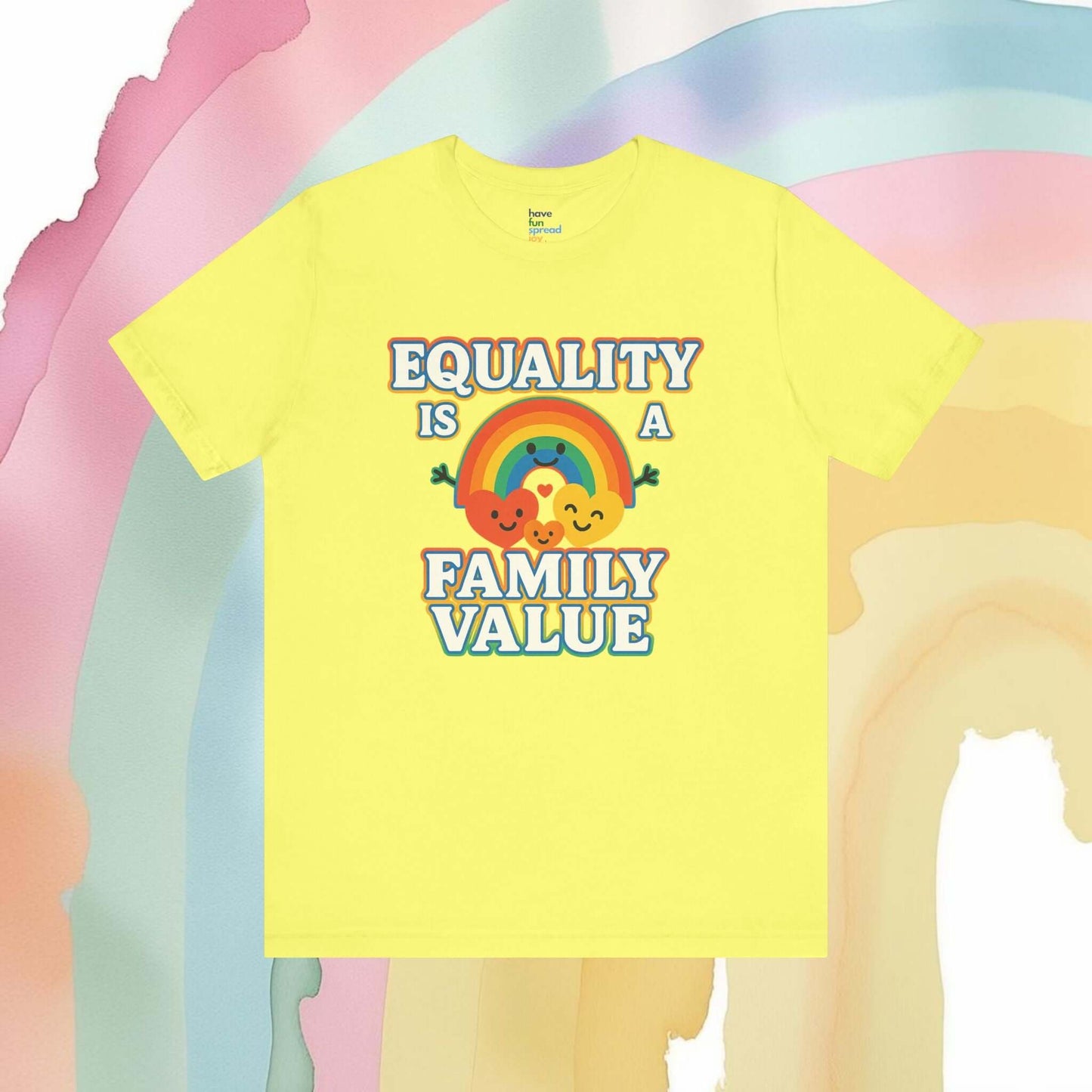 Equality Is a Family Value – Retro Rainbow Pride T-Shirt - T-Shirt | A quirky, joy-filled design from Have Fun Spread Joy.