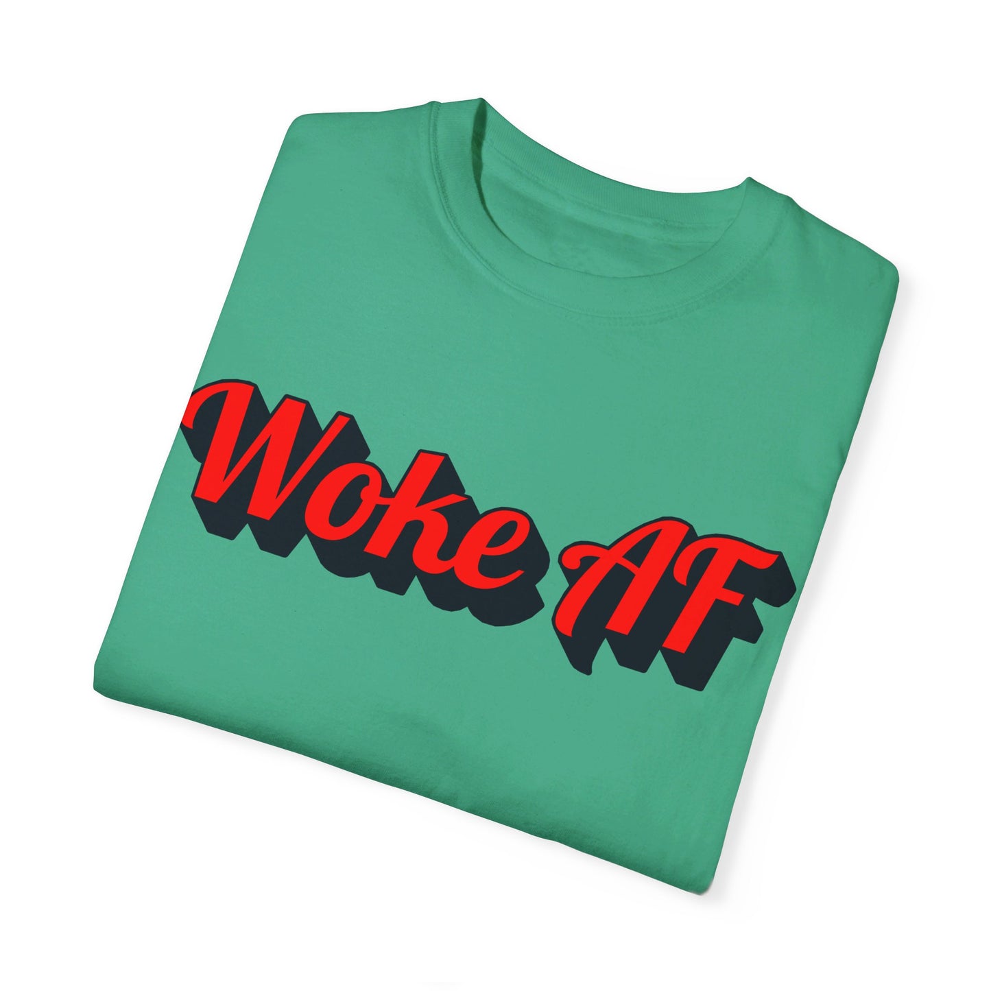 Woke AF Unisex T-Shirt - T-Shirt | A quirky, joy-filled design from Have Fun Spread Joy.