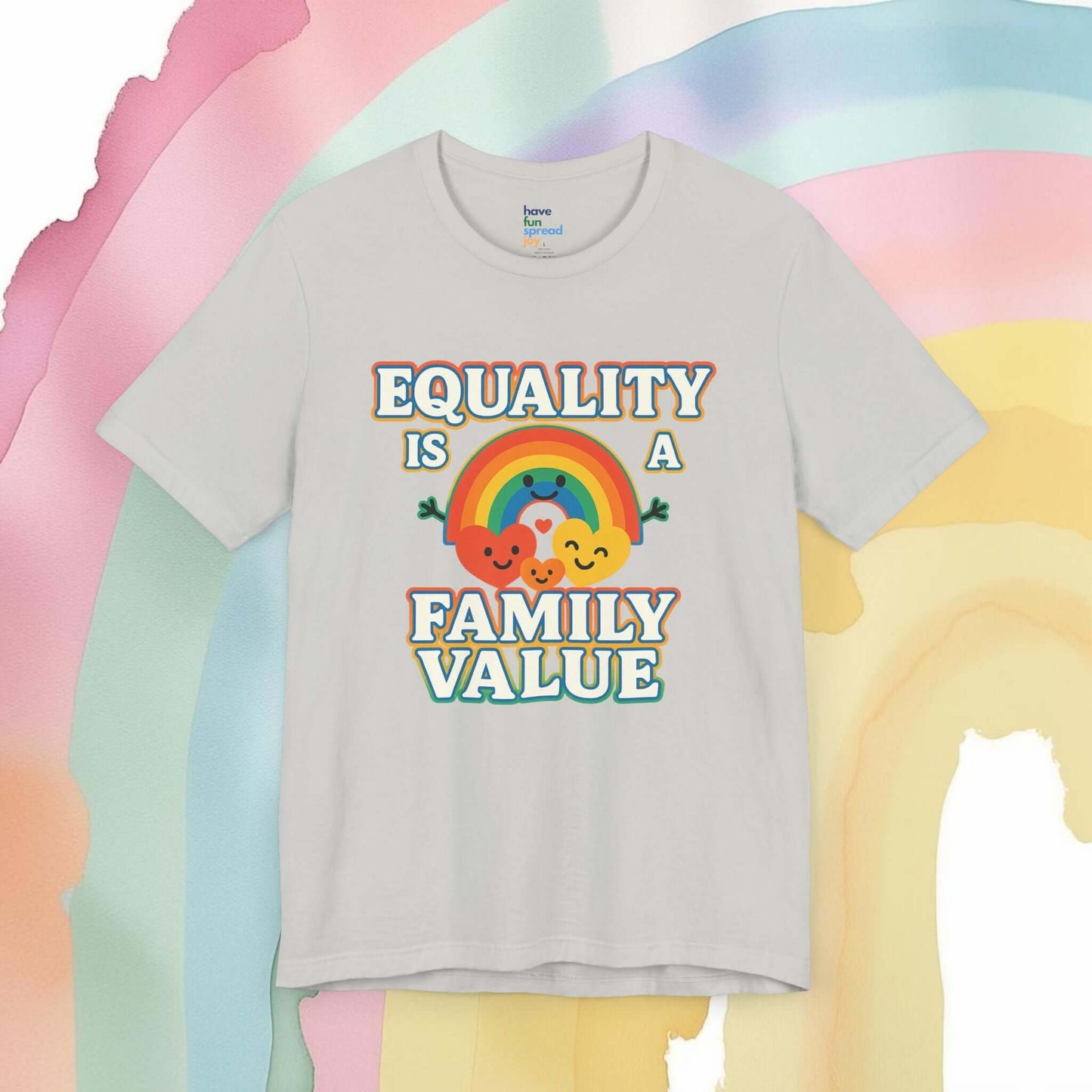 Equality Is a Family Value – Retro Rainbow Pride T-Shirt - T-Shirt | A quirky, joy-filled design from Have Fun Spread Joy.
