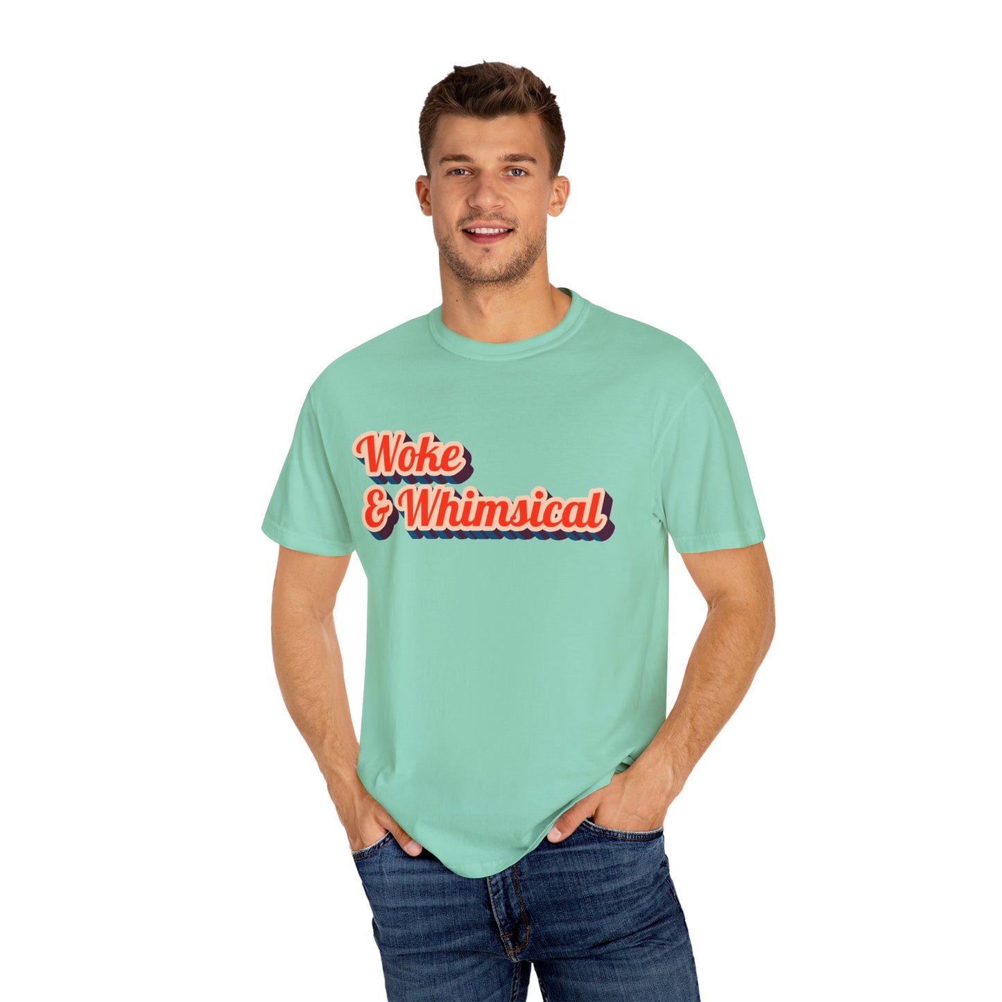 Woke & Whimsical | Unisex Garment-Dyed T-shirt
