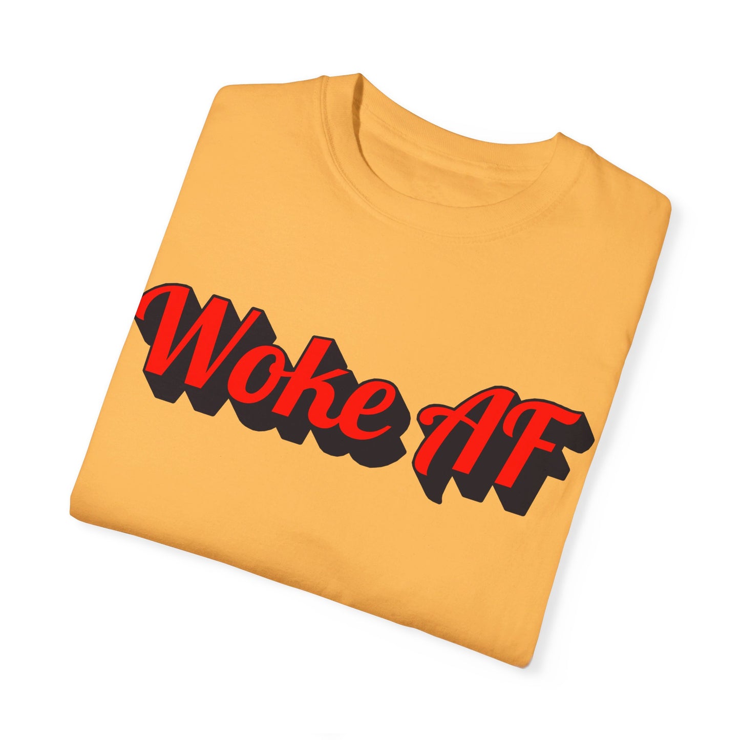 Woke AF Unisex T-Shirt - T-Shirt | A quirky, joy-filled design from Have Fun Spread Joy.