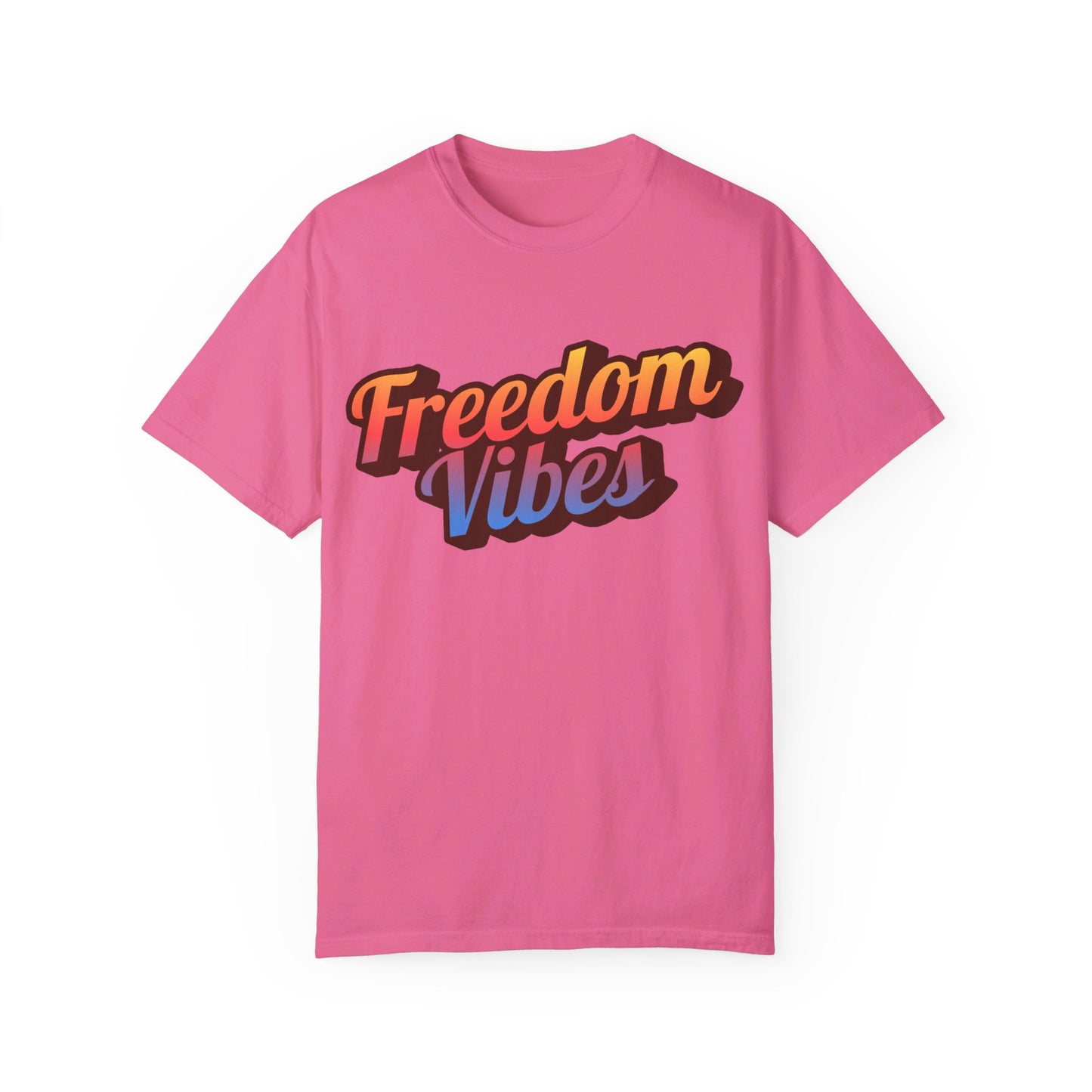 Freedom Vibes | Unisex Garment-Dyed T-shirt