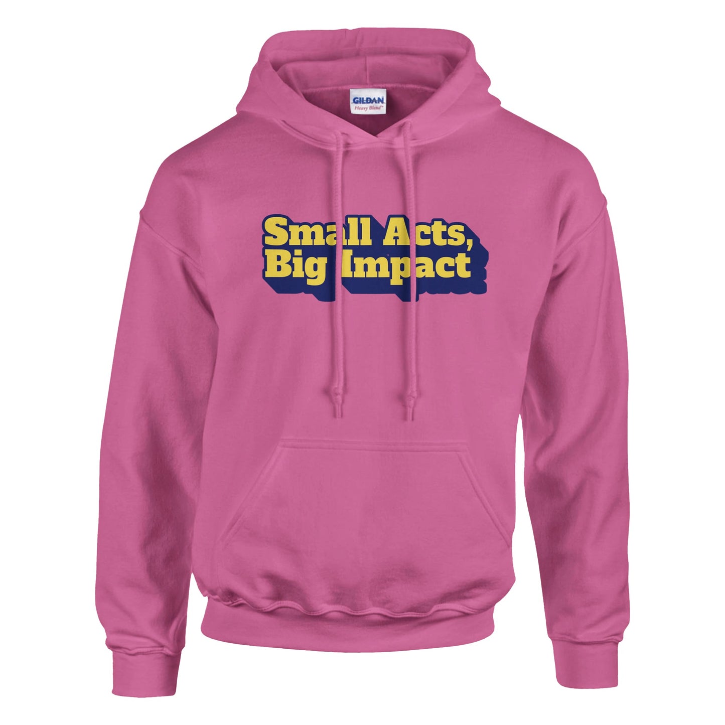 Small Acts, Big Impact | Classic Unisex Pullover Hoodie | Gildan® 18500 - Hoodie | A quirky, joy-filled design from Have Fun Spread Joy.