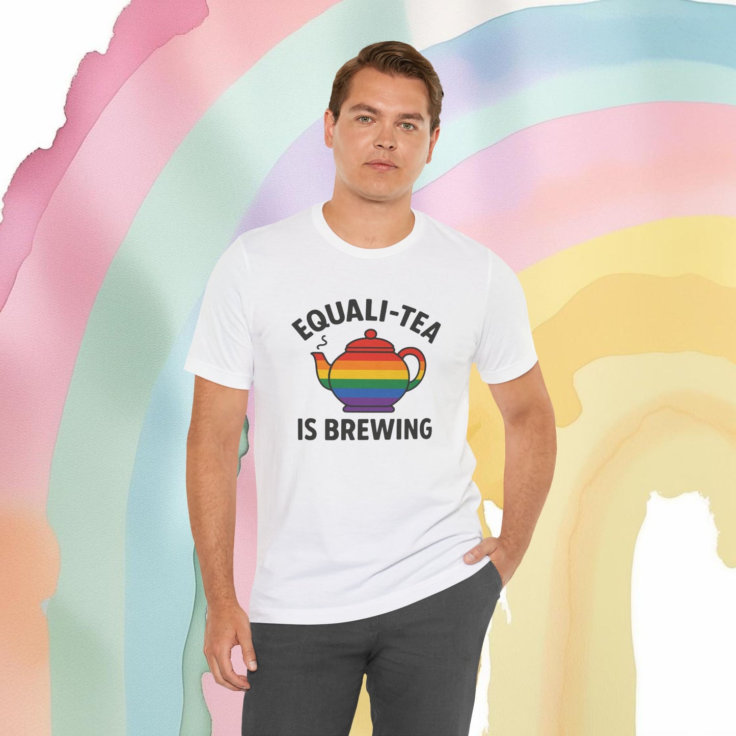 Equali-Tea Is Brewing Tee – Because the Tea Is Hot and the Looks Are Hotter - T-Shirt | A quirky, joy-filled design from Have Fun Spread Joy.