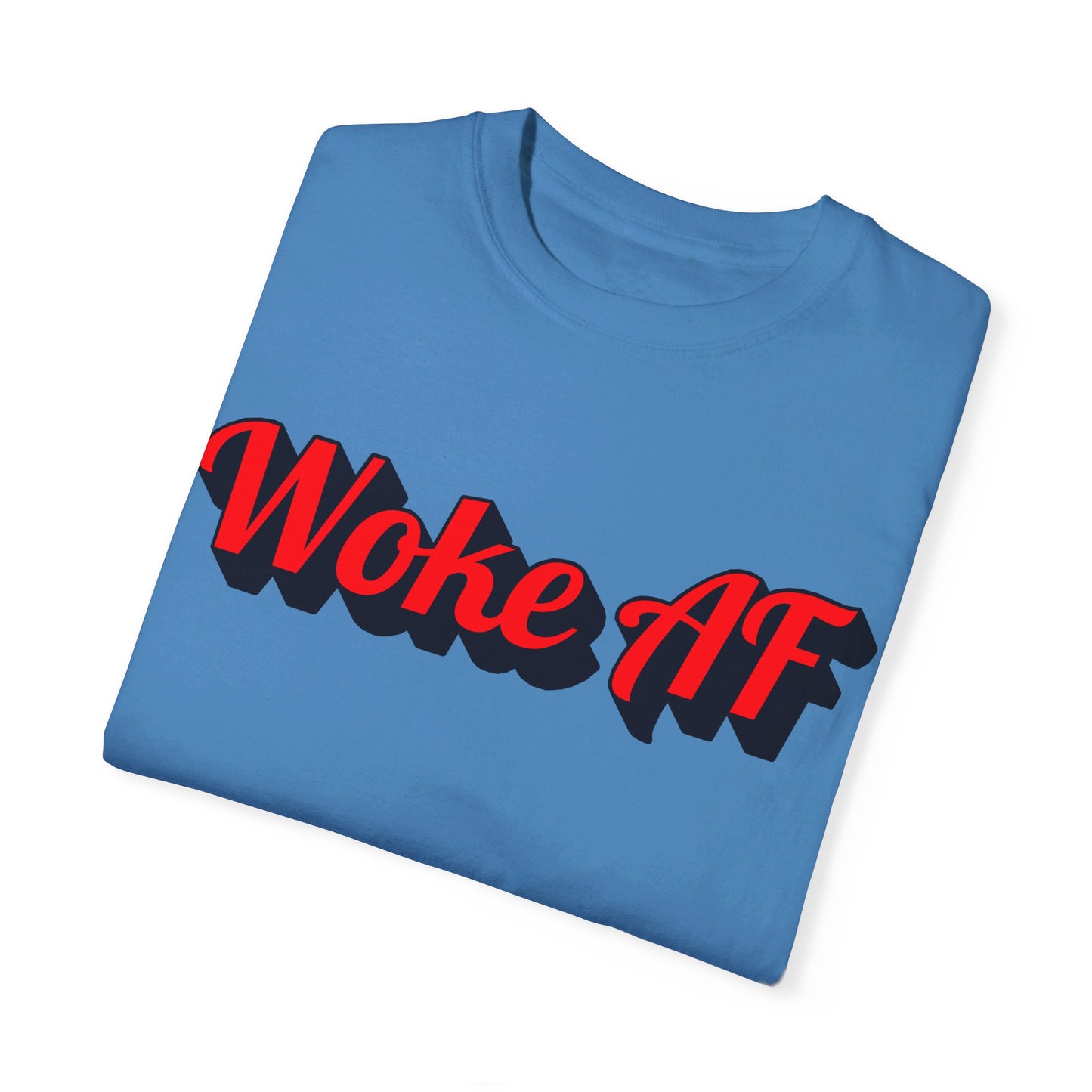 Woke AF Unisex T-Shirt - T-Shirt | A quirky, joy-filled design from Have Fun Spread Joy.