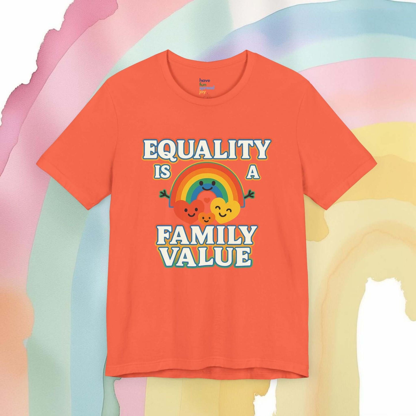 Equality Is a Family Value – Retro Rainbow Pride T-Shirt - T-Shirt | A quirky, joy-filled design from Have Fun Spread Joy.