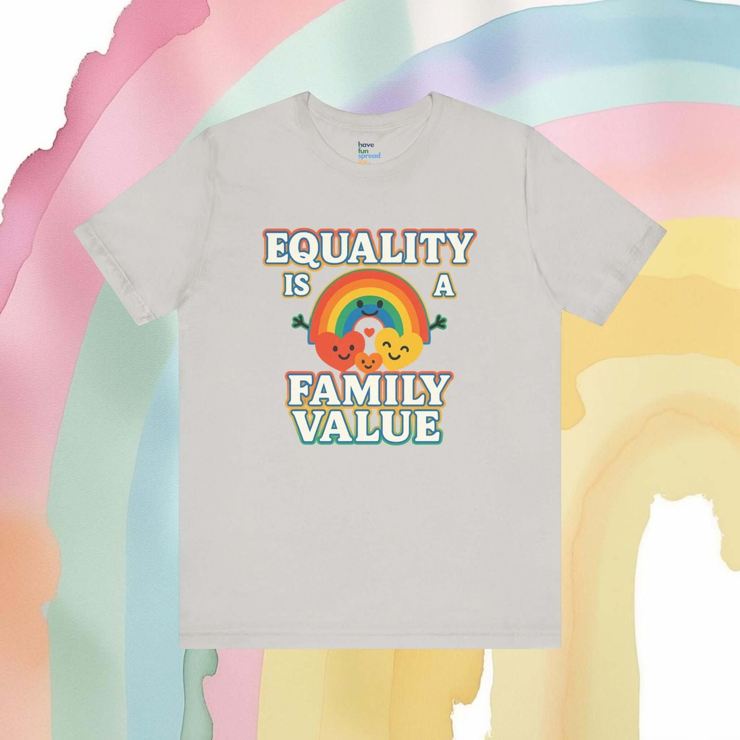 Equality Is a Family Value – Retro Rainbow Pride T-Shirt - T-Shirt | A quirky, joy-filled design from Have Fun Spread Joy.