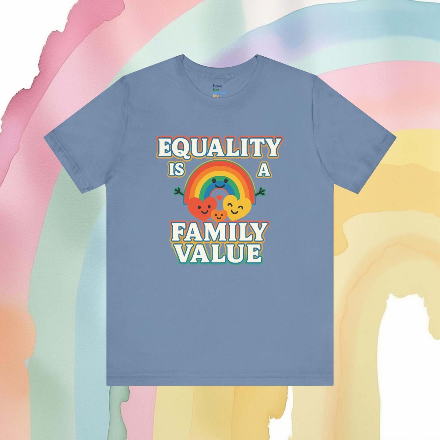 Equality Is a Family Value – Retro Rainbow Pride T-Shirt - T-Shirt | A quirky, joy-filled design from Have Fun Spread Joy.