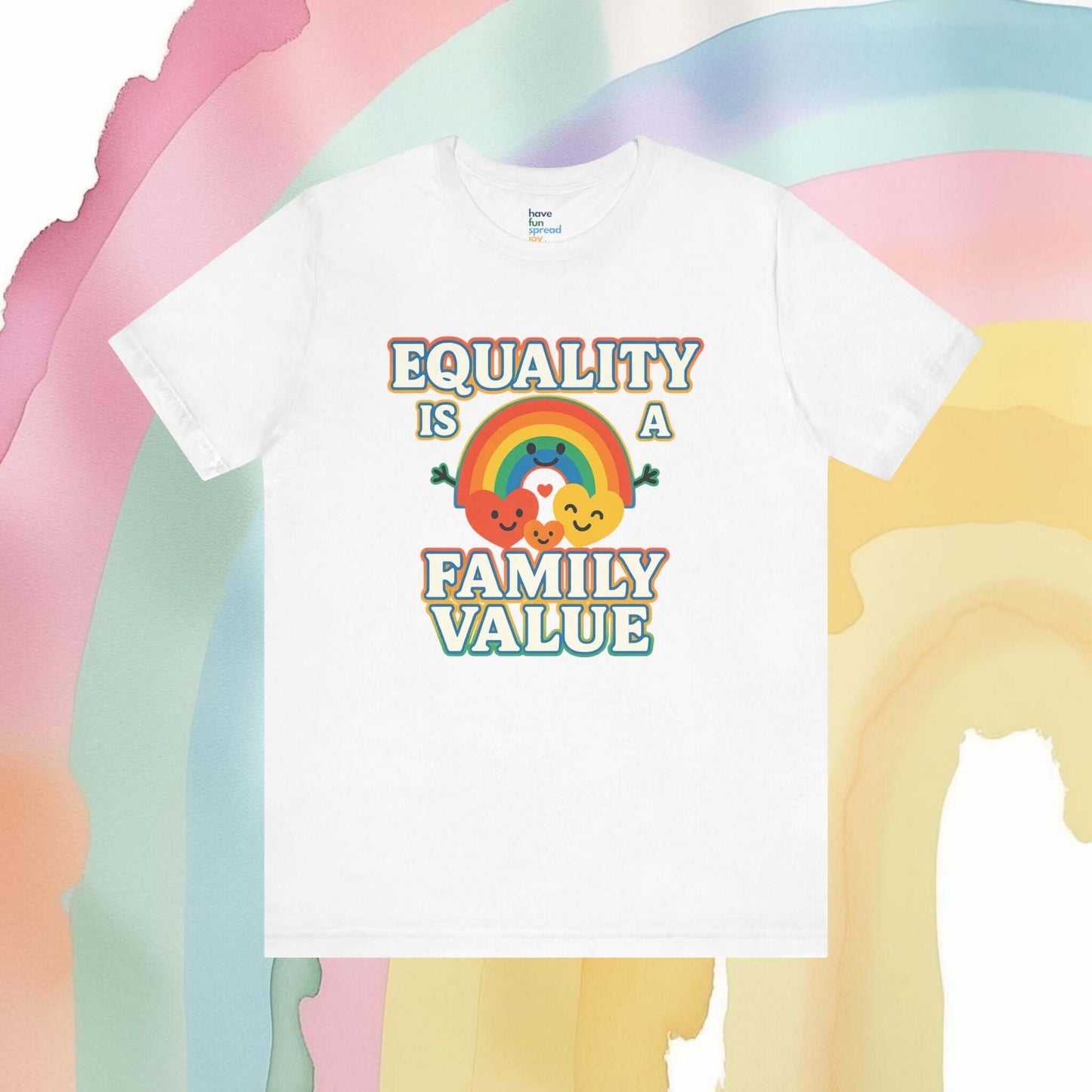 Equality Is a Family Value – Retro Rainbow Pride T-Shirt - T-Shirt | A quirky, joy-filled design from Have Fun Spread Joy.