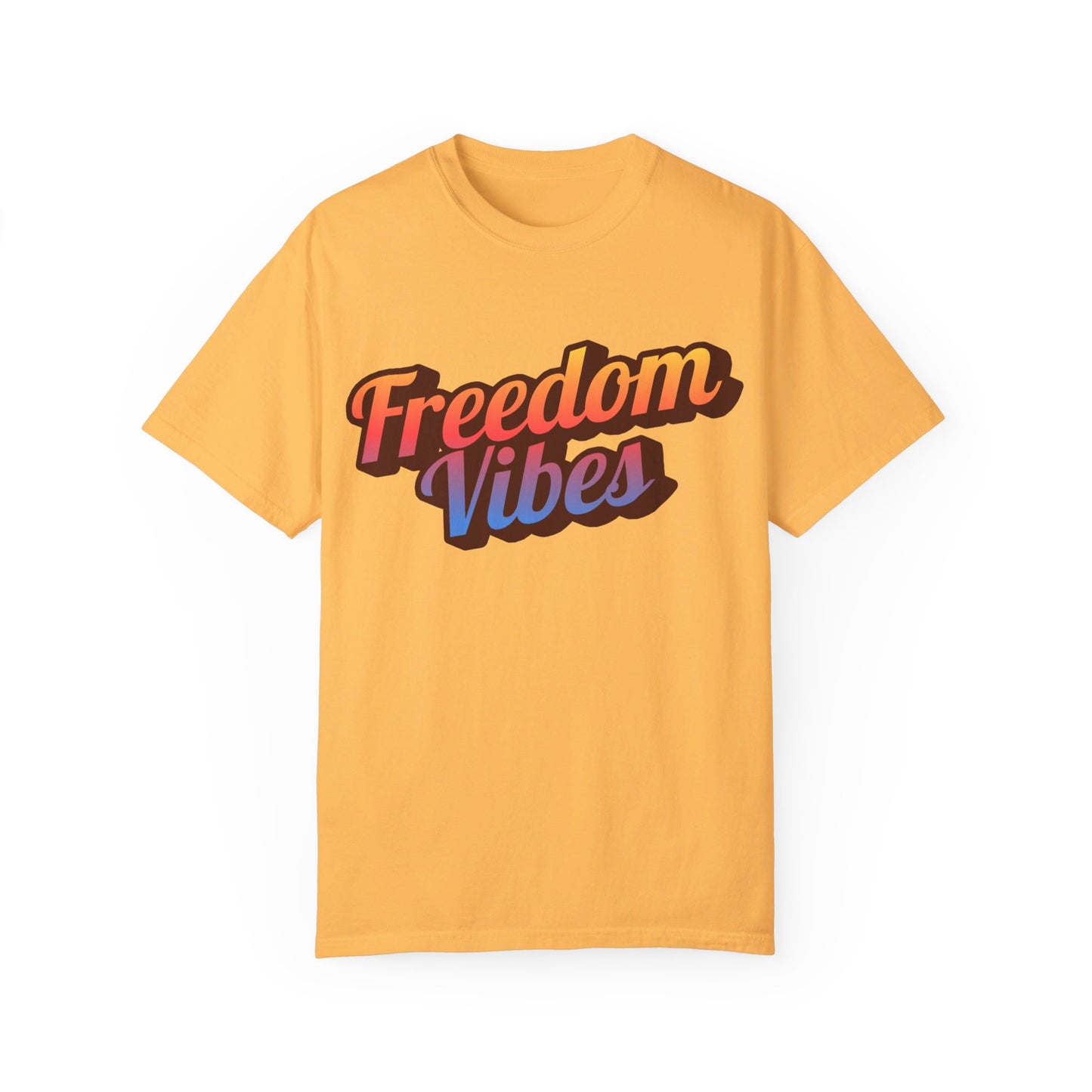 Freedom Vibes | Unisex Garment-Dyed T-shirt