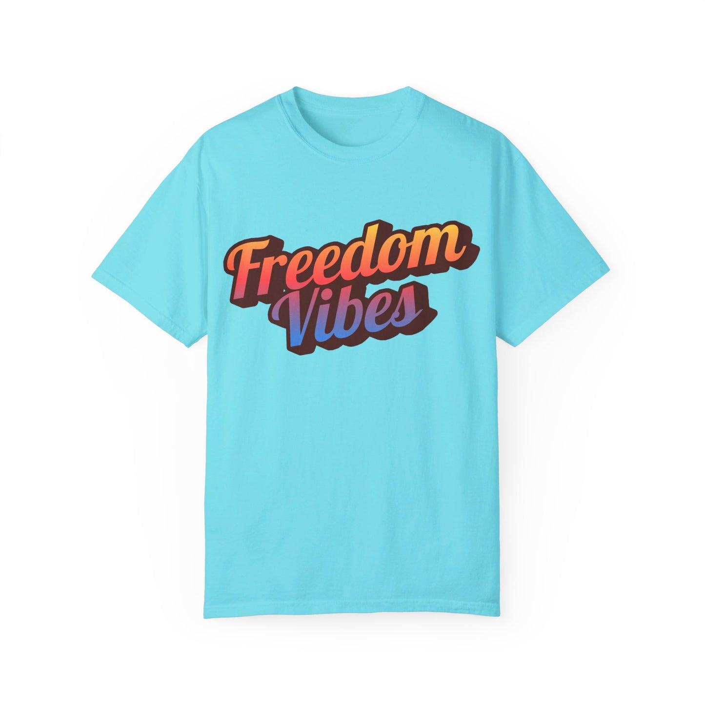 Freedom Vibes | Unisex Garment-Dyed T-shirt