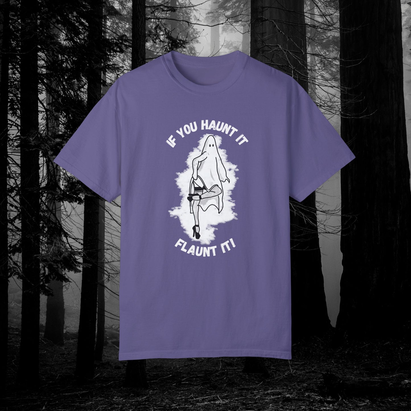 If You Haunt It, Flaunt It Illustrated Tee | Unisex Garment-Dyed T-shirt