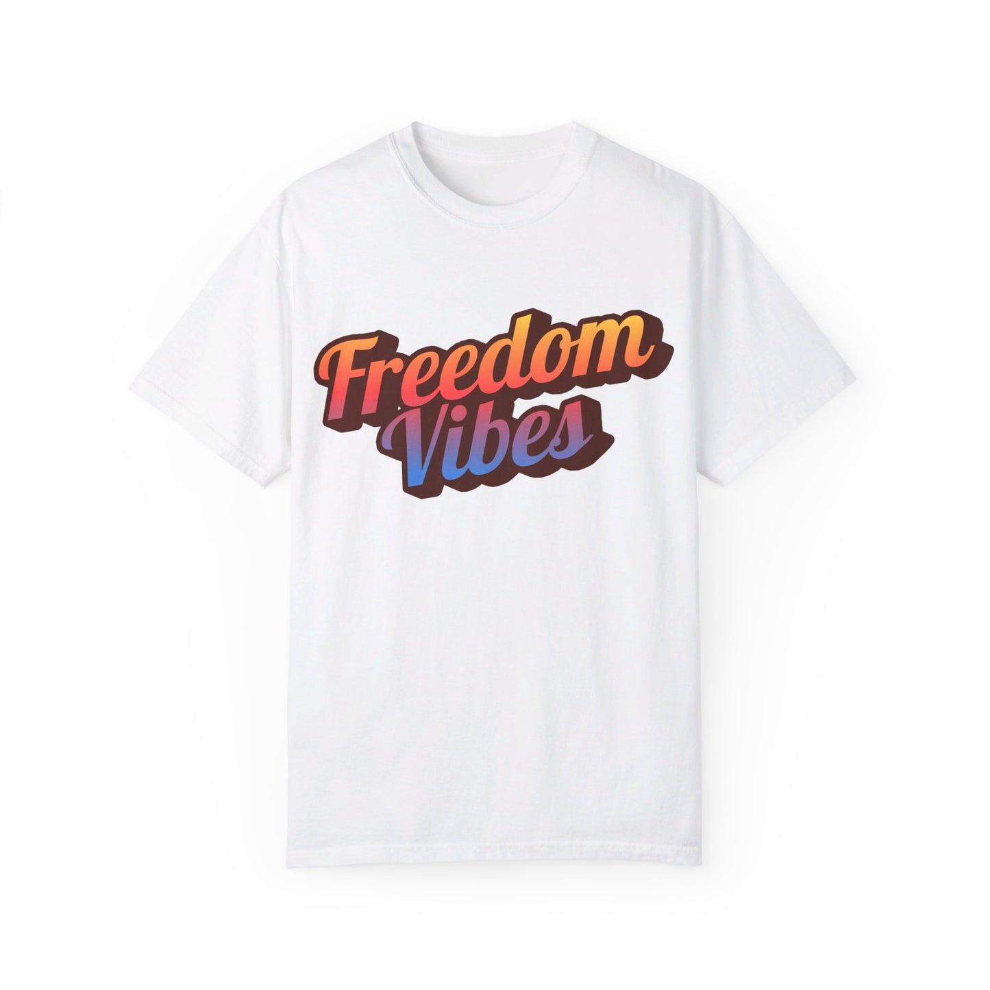 Freedom Vibes | Unisex Garment-Dyed T-shirt