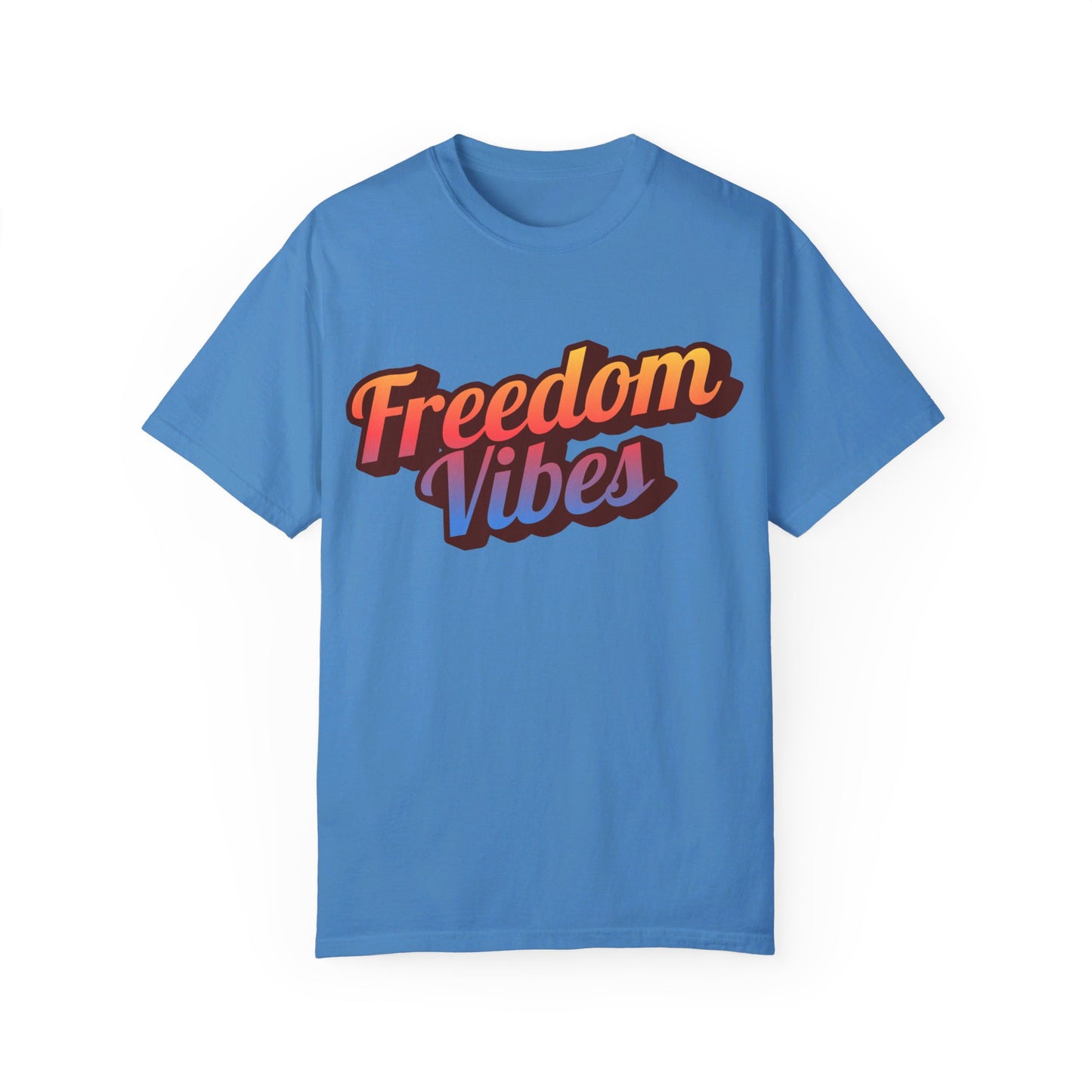 Freedom Vibes | Unisex Garment-Dyed T-shirt