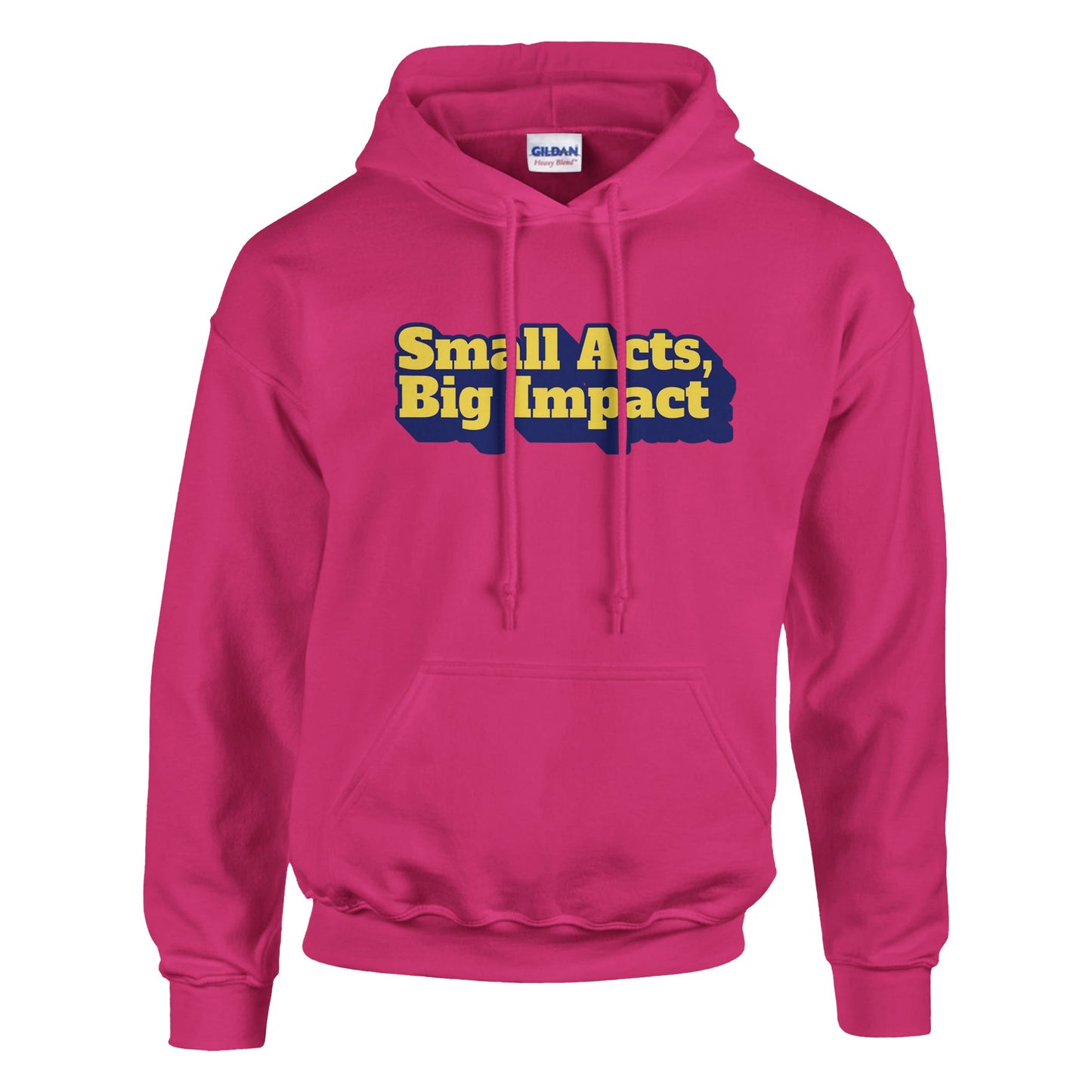 Small Acts, Big Impact | Classic Unisex Pullover Hoodie | Gildan® 18500 - Hoodie | A quirky, joy-filled design from Have Fun Spread Joy.