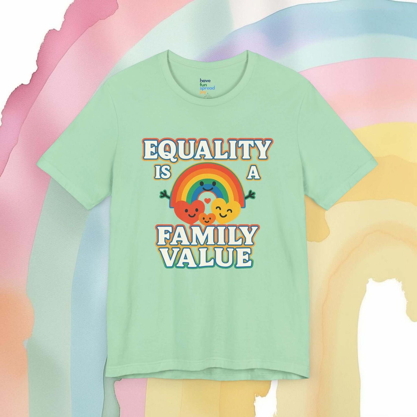Equality Is a Family Value – Retro Rainbow Pride T-Shirt - T-Shirt | A quirky, joy-filled design from Have Fun Spread Joy.