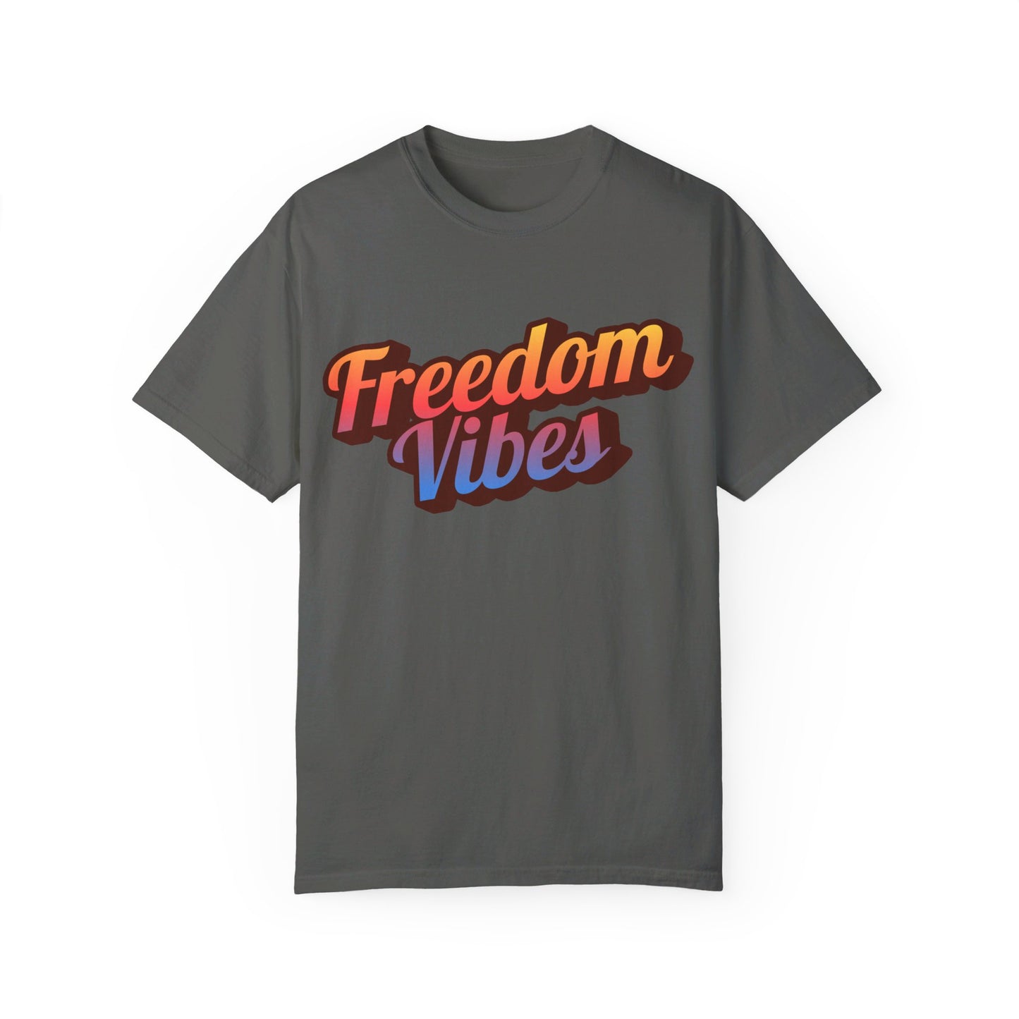 Freedom Vibes | Unisex Garment-Dyed T-shirt