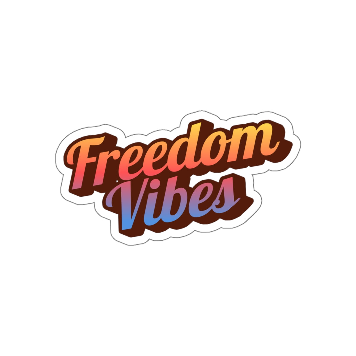 Freedom Vibes Die-Cut Stickers | Social Justice Vibes | Eco-Friendly Decor