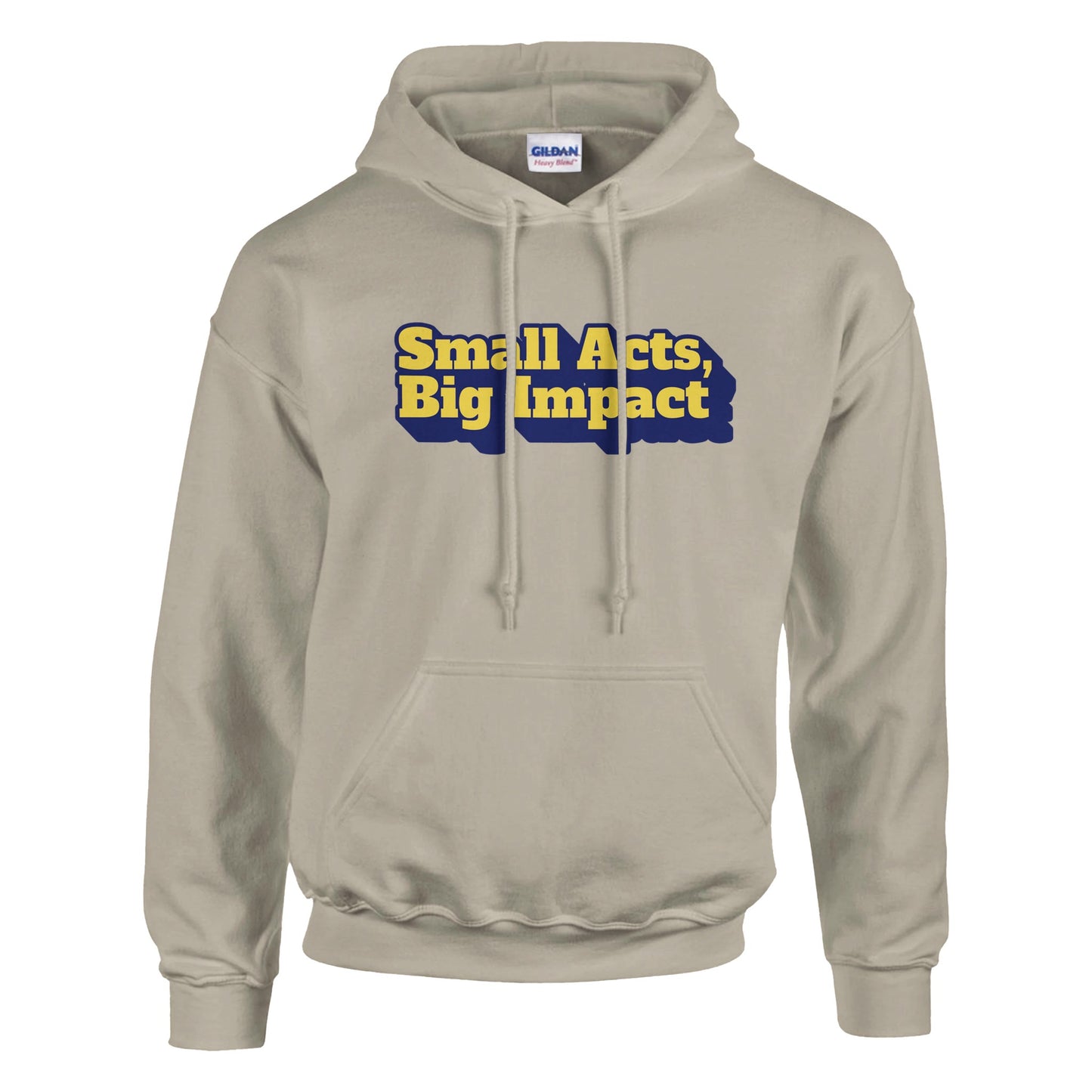 Small Acts, Big Impact | Classic Unisex Pullover Hoodie | Gildan® 18500 - Hoodie | A quirky, joy-filled design from Have Fun Spread Joy.