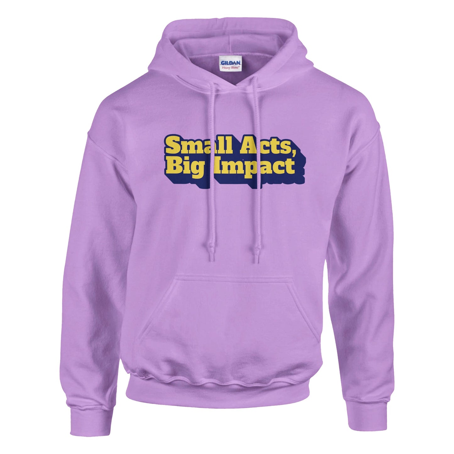 Small Acts, Big Impact | Classic Unisex Pullover Hoodie | Gildan® 18500 - Hoodie | A quirky, joy-filled design from Have Fun Spread Joy.
