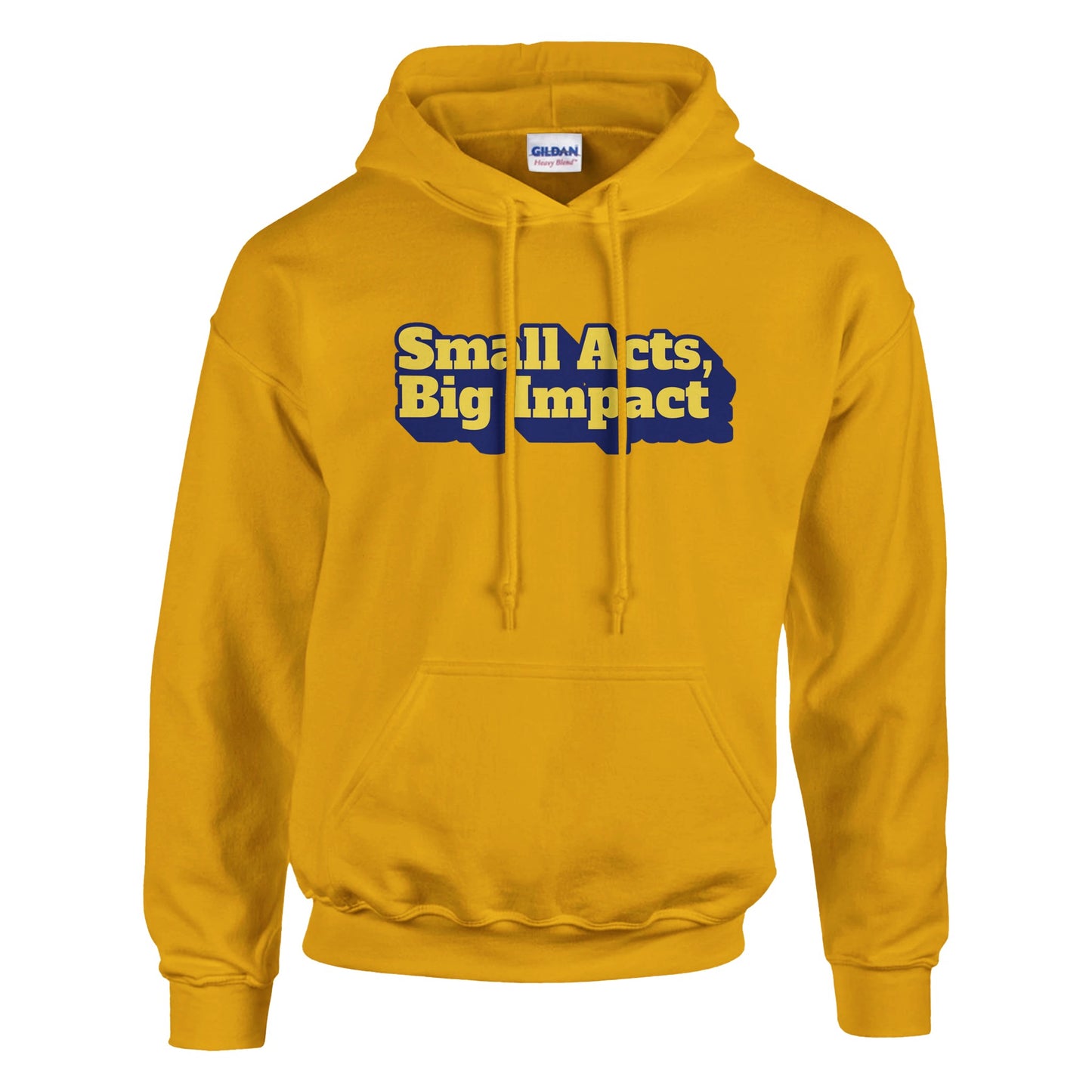 Small Acts, Big Impact | Classic Unisex Pullover Hoodie | Gildan® 18500 - Hoodie | A quirky, joy-filled design from Have Fun Spread Joy.