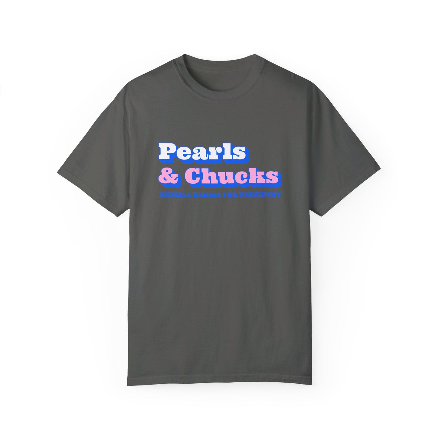 Pearls & Chucks | Kamala Harris for President (Unisex Garment-Dyed T-shirt)