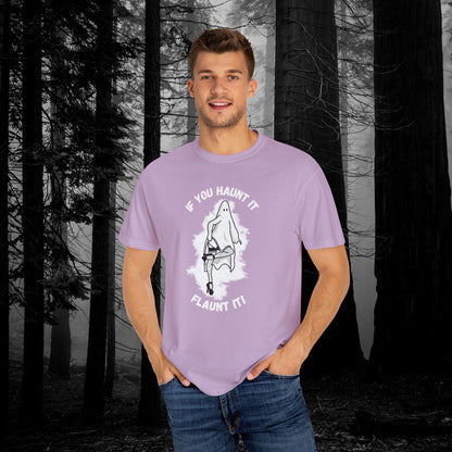 If You Haunt It, Flaunt It Illustrated Tee | Unisex Garment-Dyed T-shirt - T-Shirt | A quirky, joy-filled design from Have Fun Spread Joy.