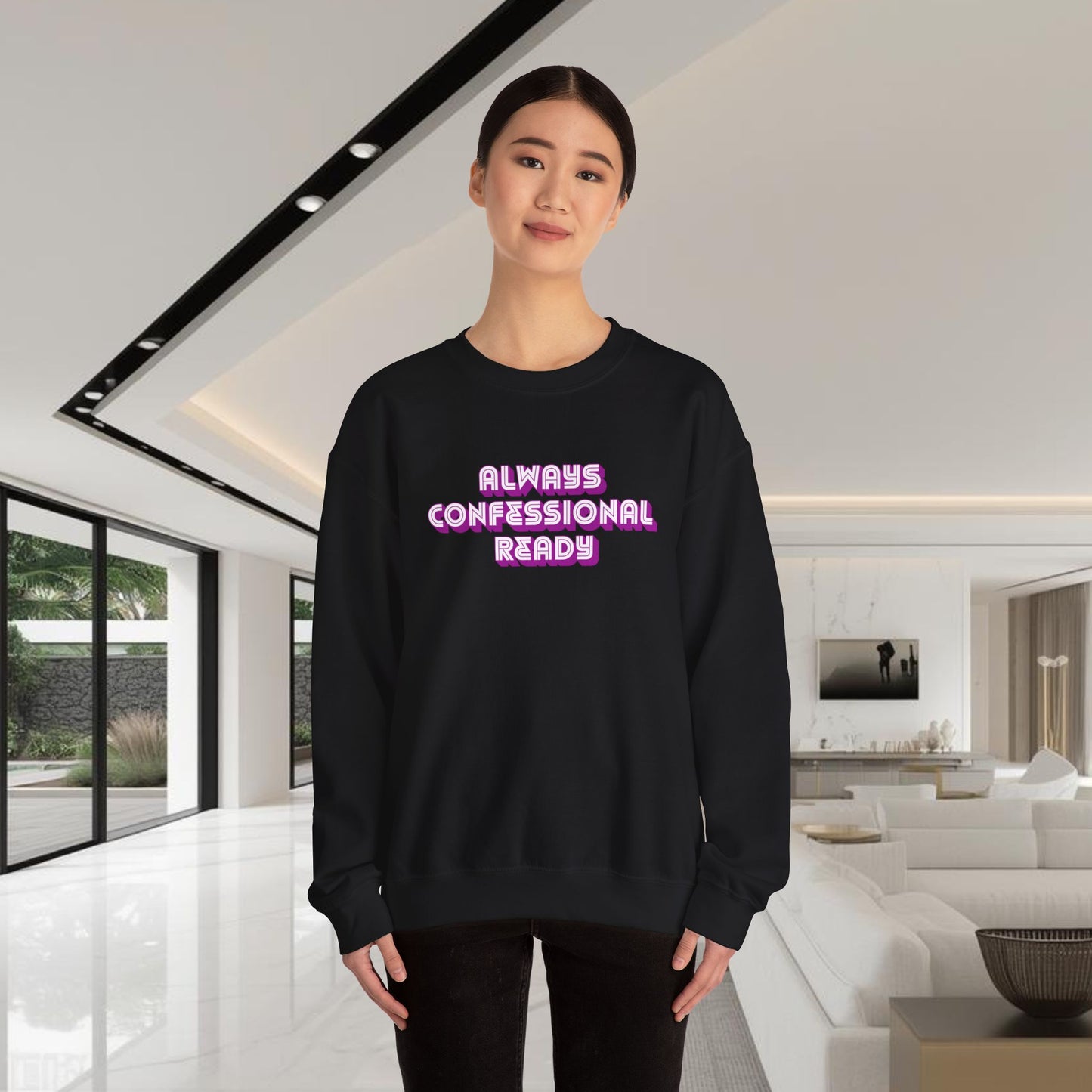 Always Confessional Ready | Unisex Graphic Crewneck Sweatshirt