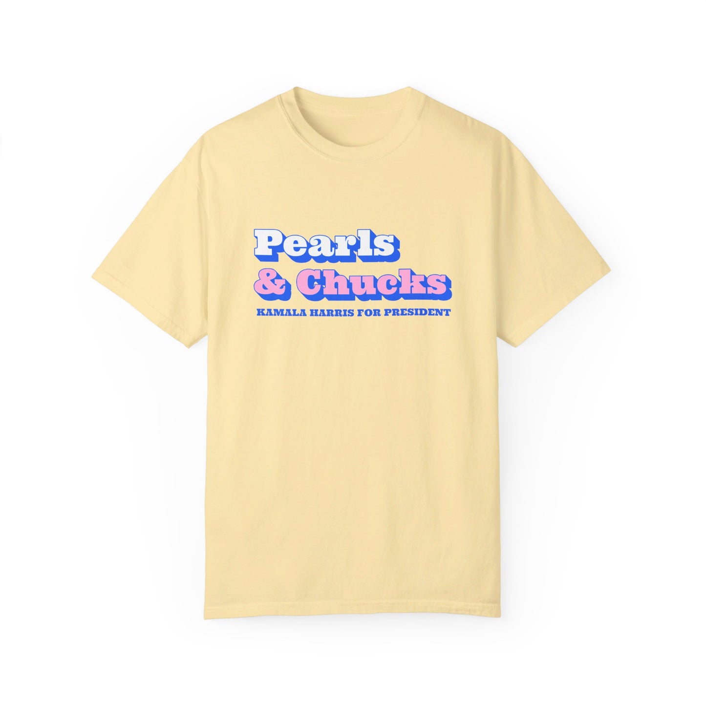 Pearls & Chucks | Kamala Harris for President (Unisex Garment-Dyed T-shirt)