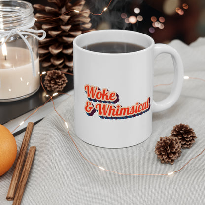 Woke & Whimsical Coffee or Tea Mug 11oz - Mug | A quirky, joy-filled design from Have Fun Spread Joy.