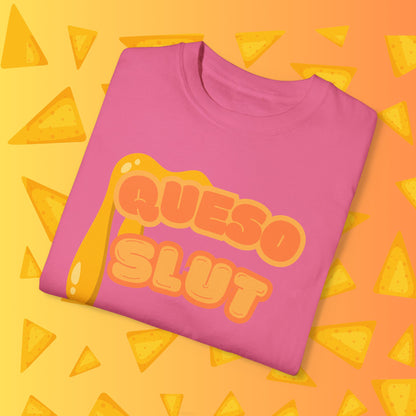Queso Slut Tee | Unisex Garment-Dyed T-shirt - T-Shirt | A quirky, joy-filled design from Have Fun Spread Joy.