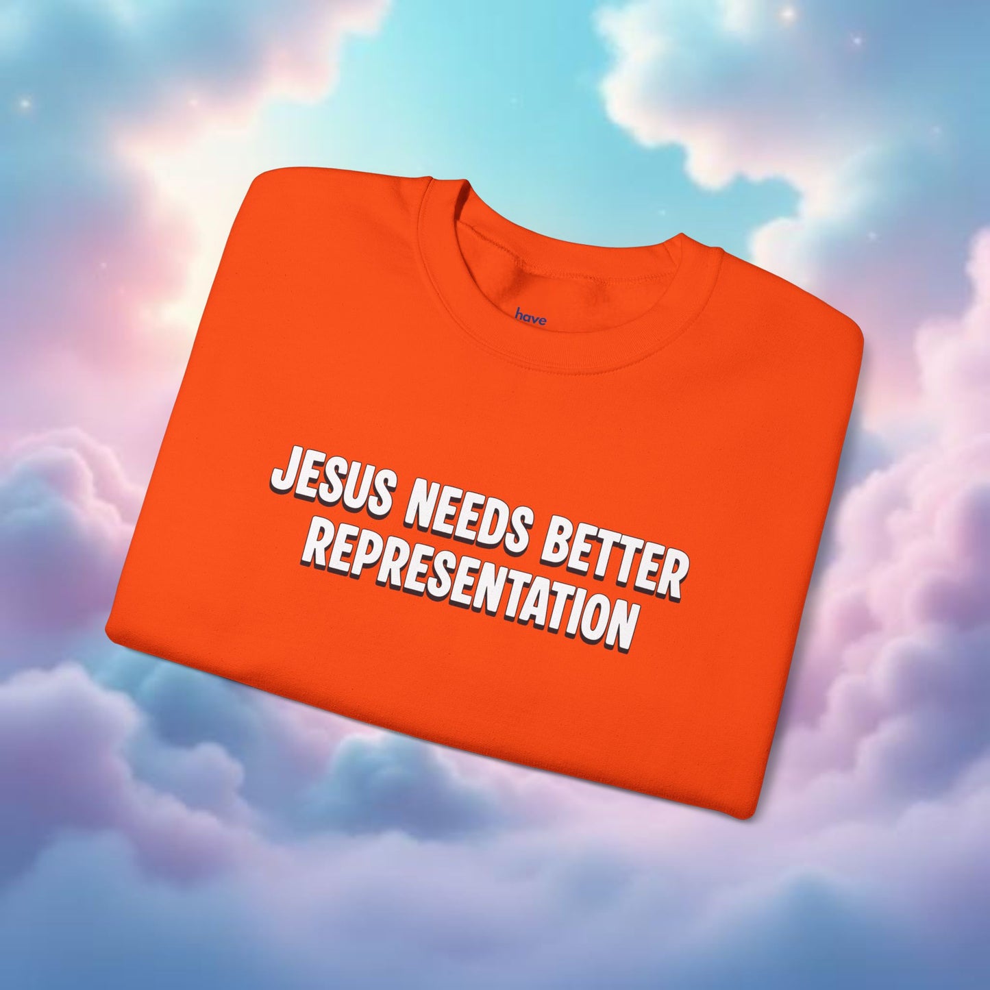 Jesus Needs Better Representation | Unisex Statement Crewneck Sweatshirt