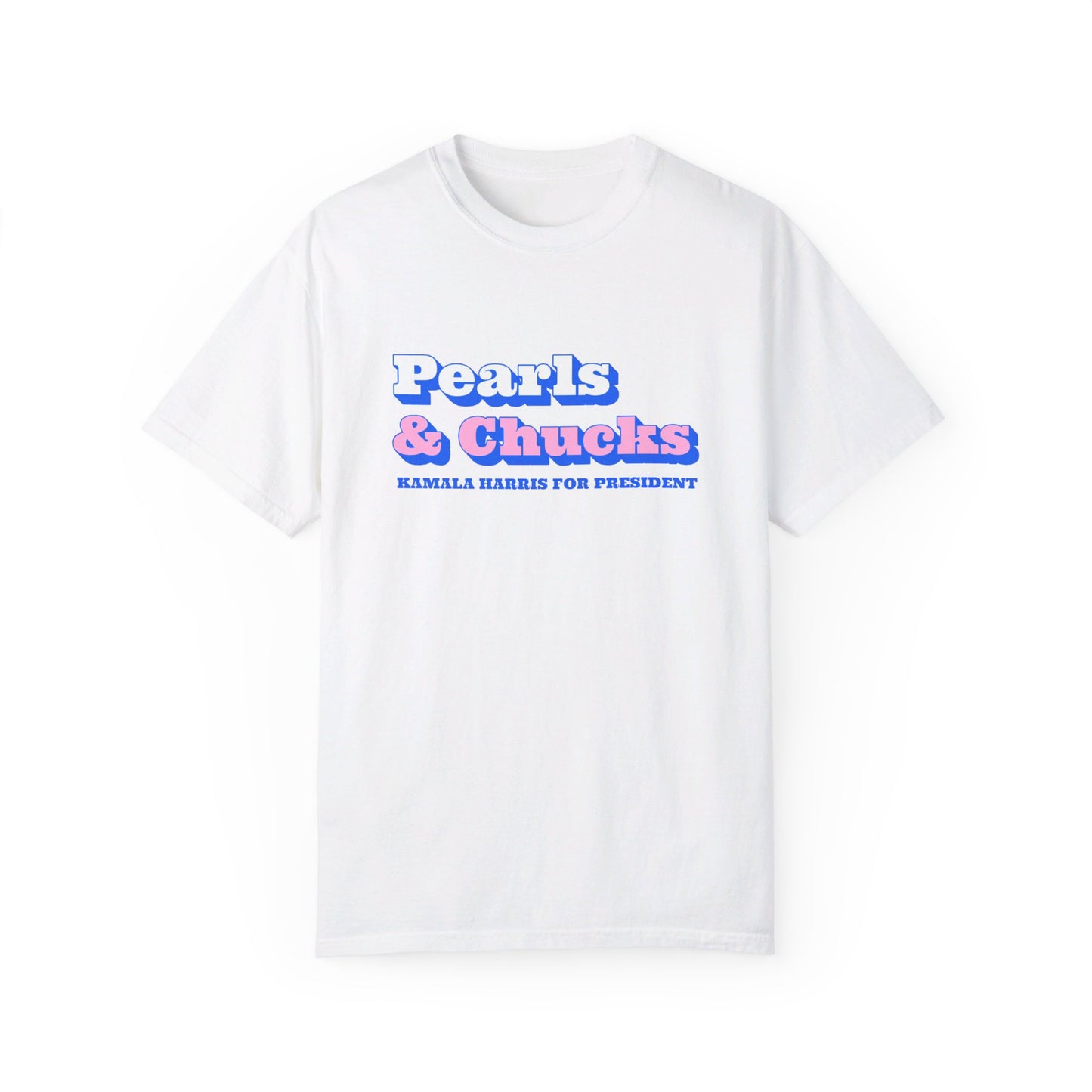 Pearls & Chucks | Kamala Harris for President (Unisex Garment-Dyed T-shirt)