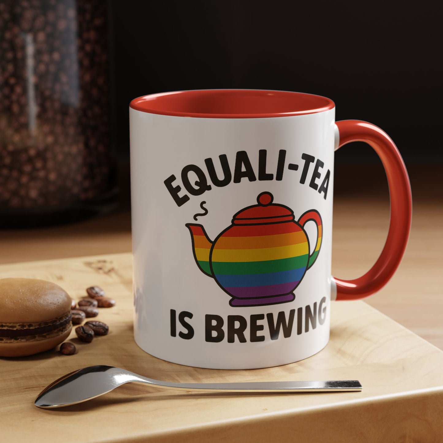 Equali-tea Is Brewing | Ceramic Coffee Mug