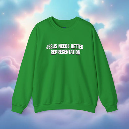 Jesus Needs Better Representation | Unisex Statement Crewneck Sweatshirt