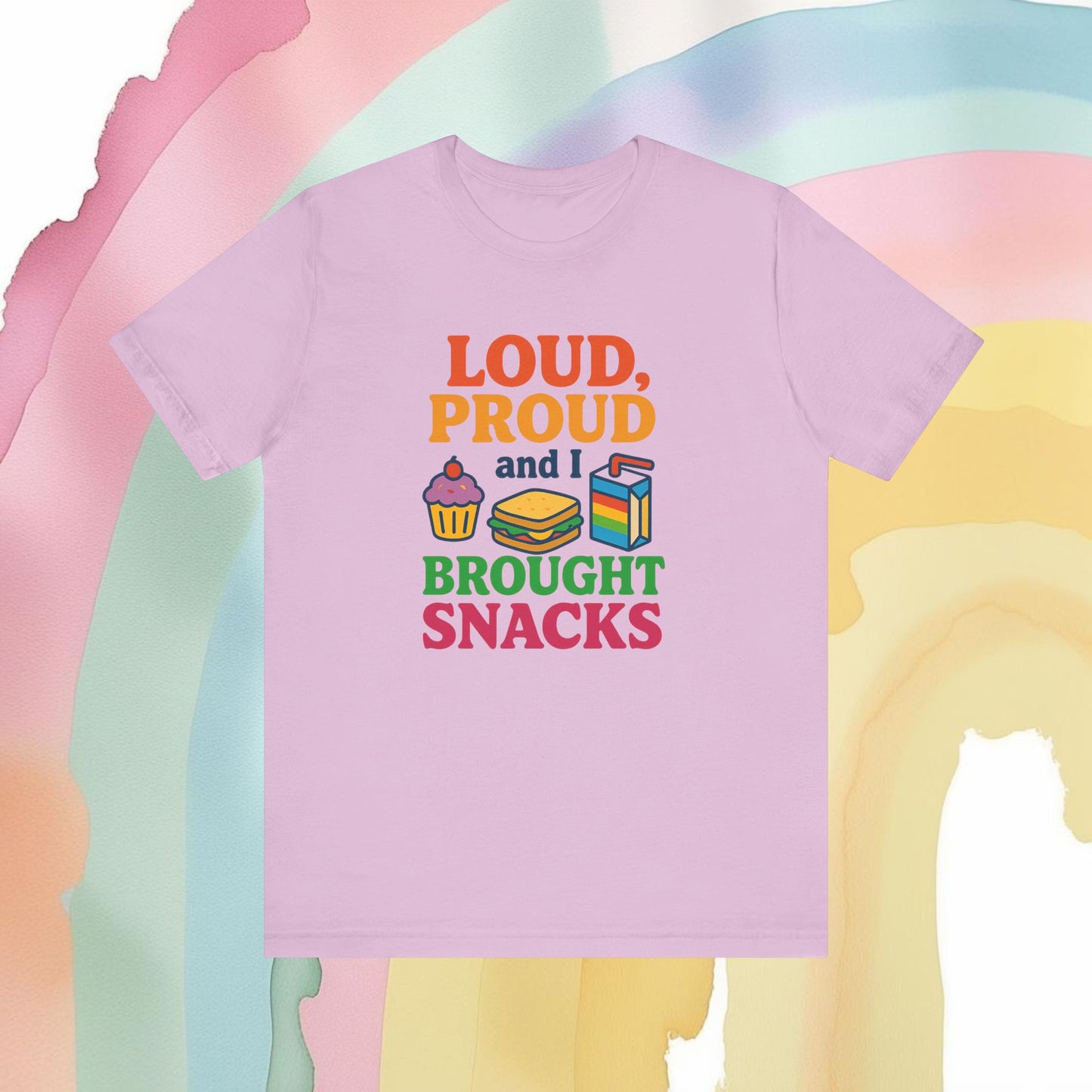 Loud, Proud, and I Brought Snacks Tee - T-Shirt | A quirky, joy-filled design from Have Fun Spread Joy.
