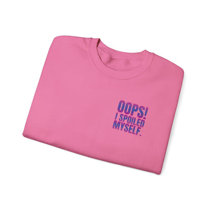 Embroidered Crewneck Sweatshirt - Oops! I spoiled myself. - Sweatshirt | A quirky, joy-filled design from Have Fun Spread Joy.