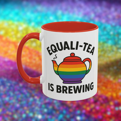 Equali-tea Is Brewing | Ceramic Coffee Mug