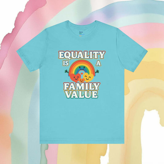 Equality Is a Family Value – Retro Rainbow Pride T-Shirt - T-Shirt | A quirky, joy-filled design from Have Fun Spread Joy.