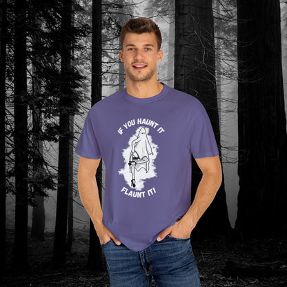 If You Haunt It, Flaunt It Illustrated Tee | Unisex Garment-Dyed T-shirt - T-Shirt | A quirky, joy-filled design from Have Fun Spread Joy.