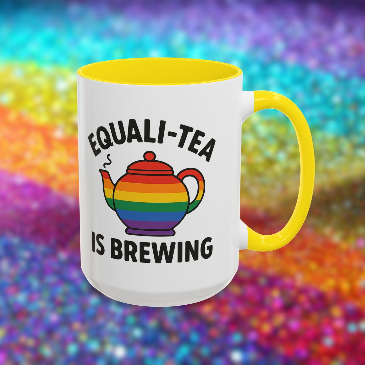 Equali-tea Is Brewing | Ceramic Coffee Mug