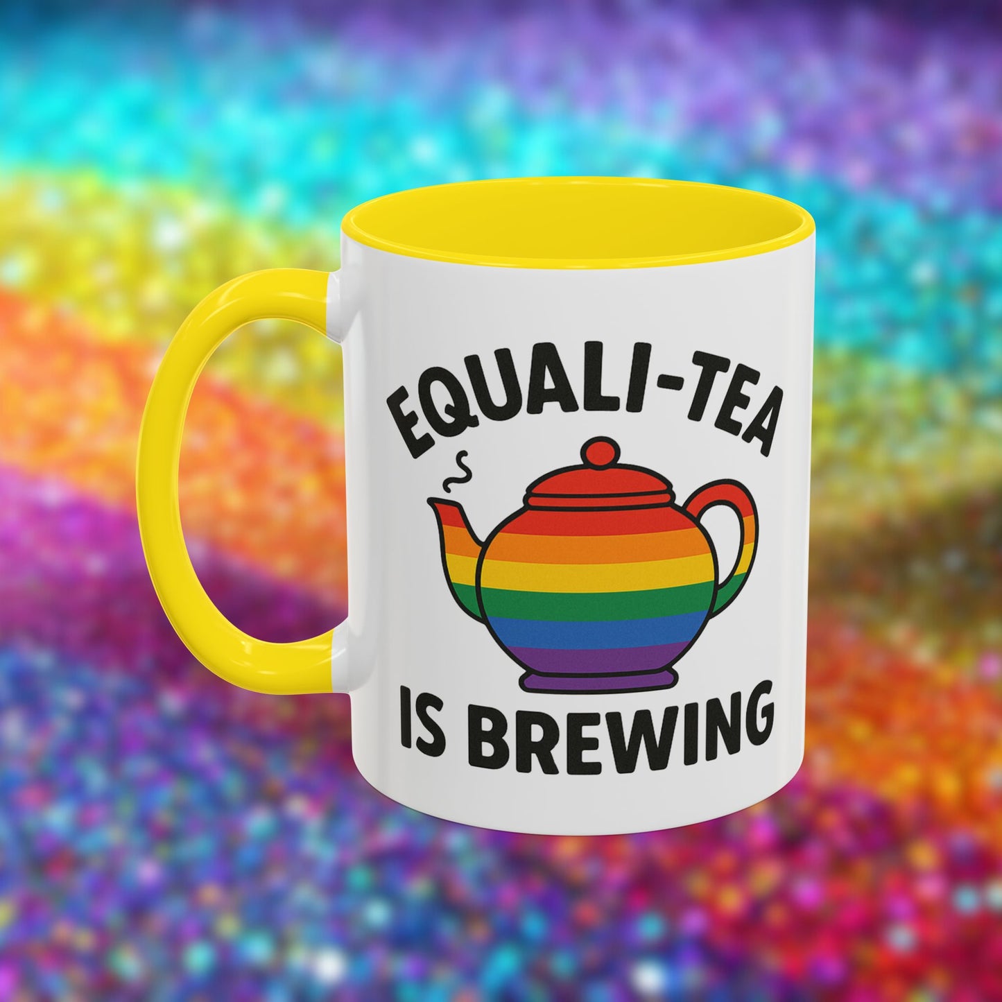 Equali-tea Is Brewing | Ceramic Coffee Mug