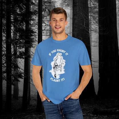 If You Haunt It, Flaunt It Illustrated Tee | Unisex Garment-Dyed T-shirt - T-Shirt | A quirky, joy-filled design from Have Fun Spread Joy.