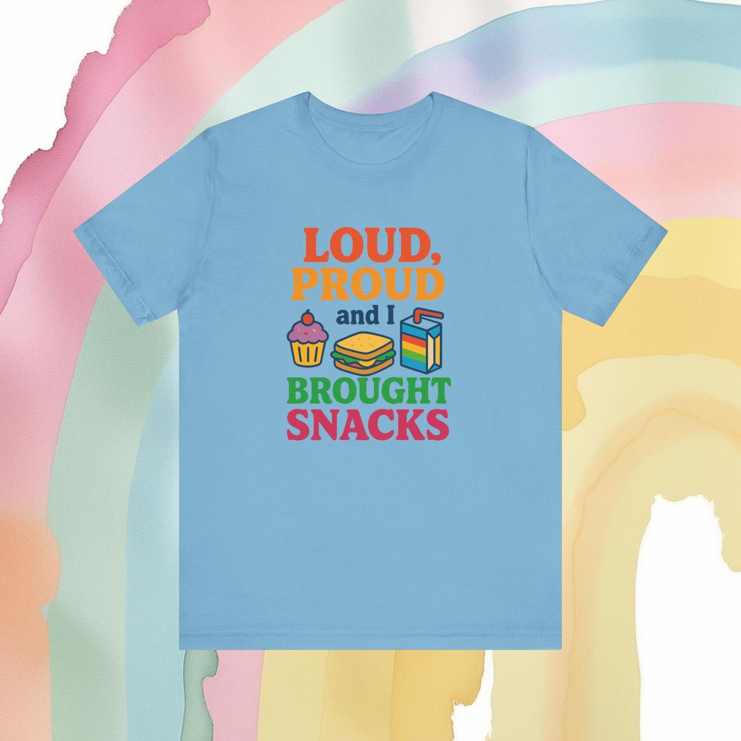 Loud, Proud, and I Brought Snacks Tee - T-Shirt | A quirky, joy-filled design from Have Fun Spread Joy.