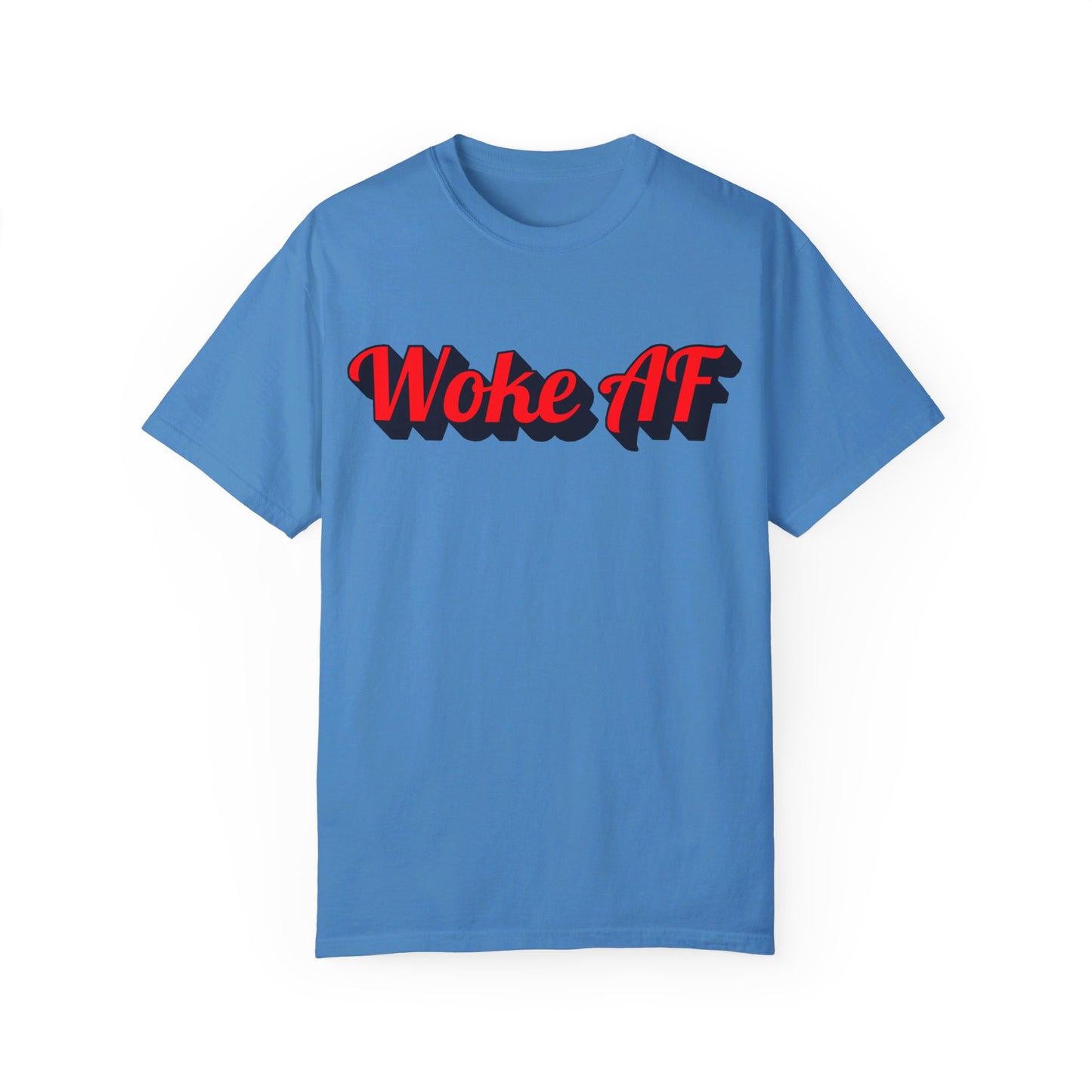 Woke AF Unisex T-Shirt