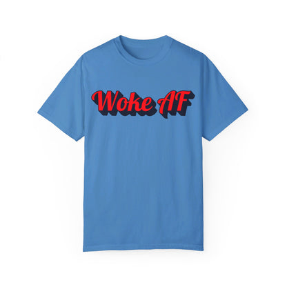 Woke AF Unisex T-Shirt - T-Shirt | A quirky, joy-filled design from Have Fun Spread Joy.