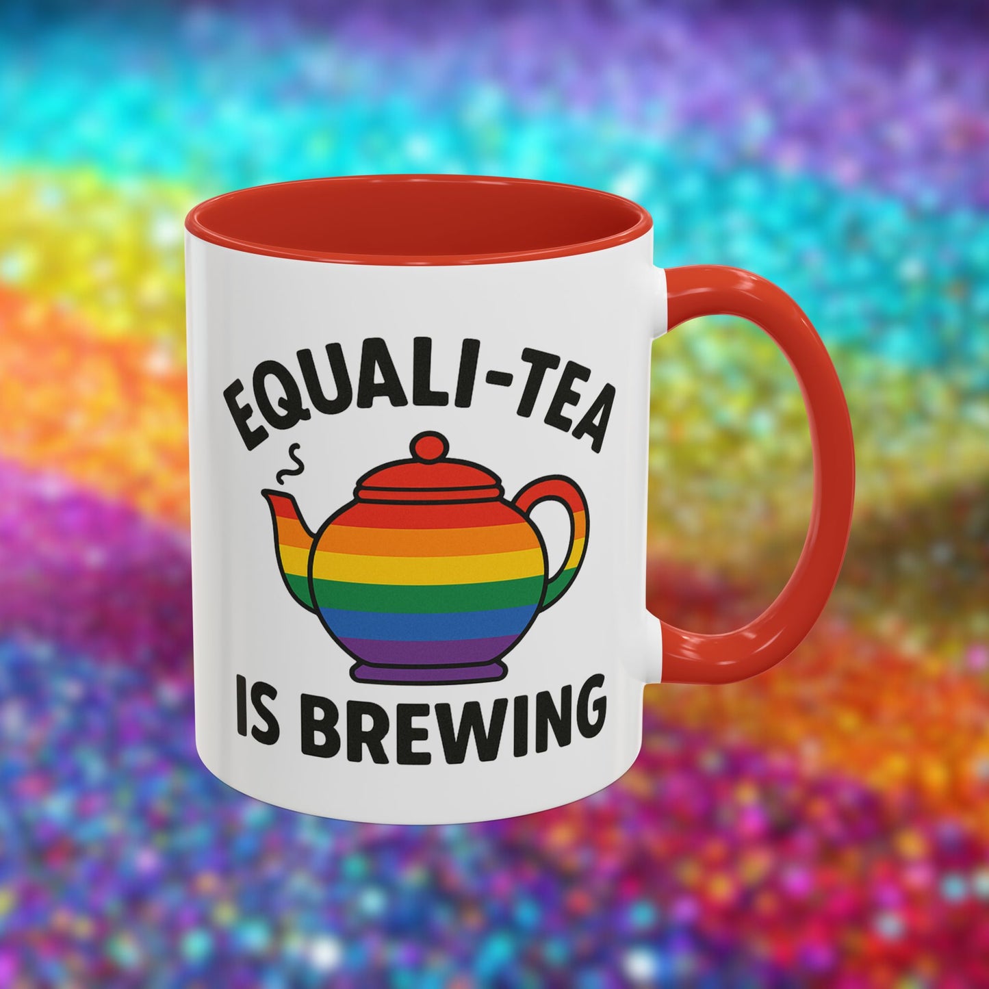 Equali-tea Is Brewing | Ceramic Coffee Mug