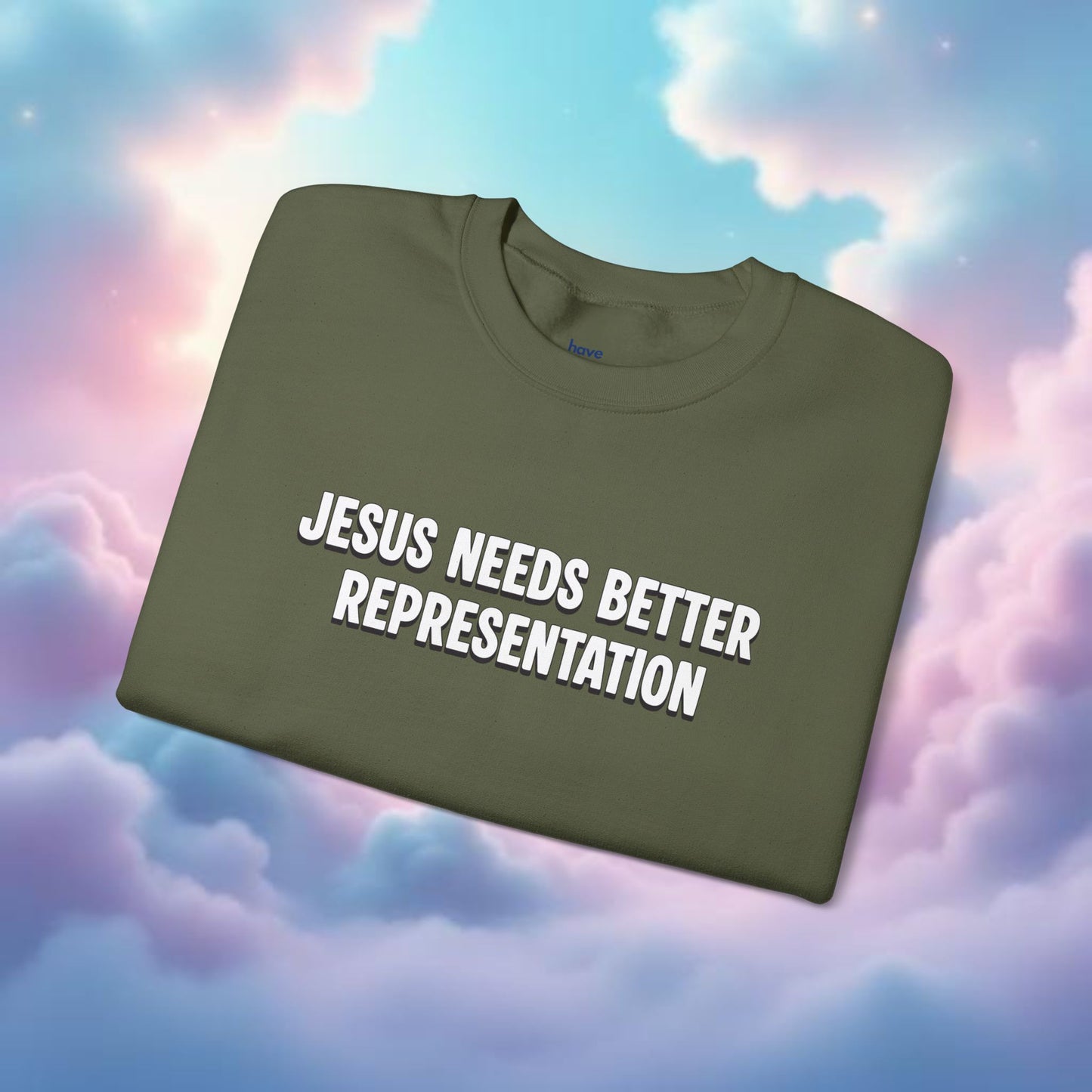Jesus Needs Better Representation | Unisex Statement Crewneck Sweatshirt
